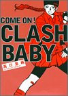 COME’ON!CLASH BABY (Feelコミックス)