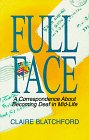 Full Face: A Correspondence About Becoming Deaf in Mid-Life