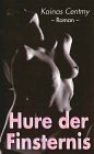 Hure der Finsternis - Kainas Centmy