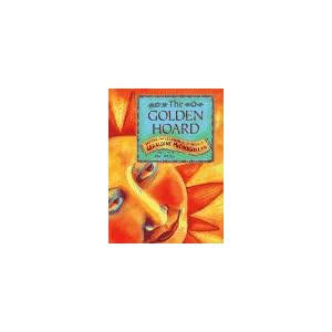 The Golden Hoard: Myths and Legends of the World