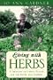 Living with Herbs: A Treasury of Useful Plants for the Home and Garden