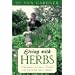 Living With Herbs: A Treasury of Useful Plants for the Home & Garden