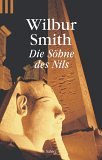 Die S&ouml;hne des Nils. - Wilbur Smith
