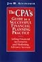 The CPA's Guide to a Successful Financial Planning Practice: Selling Financial Investments and Marketing Advisory Services