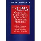 The CPA's Guide to a Successful Financial Planning Practice: Selling Financial Investments and Marketing Advisory Services