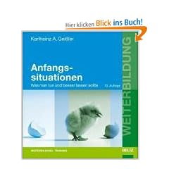 Anfangssituationen: Was man tun und besser lassen sollte (Beltz Weiterbildung)