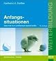Anfangssituationen: Was man tun und besser lassen sollte (Beltz Weiterbildung)