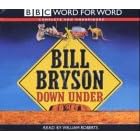Down Under: Complete & Unabridged (Radio Collection) by Bill Bryson and William Roberts