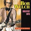 Bob Welch - Greatest Hits
