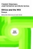 Ethics and the Will: Essays (Vienna Circle Collection)