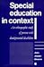 Special Education in Context: An Ethnographic Study of Persons with Developmental Disabilities