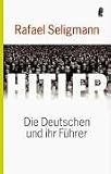 Hitler: Die Deutschen und ihr F�hrer