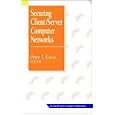 Securing Client Server Computer Networks (Mcgraw-Hill Series on... by Peter T. Davis