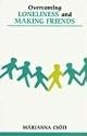 Overcoming Loneliness and Making Friends (Overcoming Common Problems)