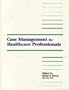 Case Management for Healthcare Professionals