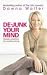 De-Junk Your Mind: Simple Solutions for Positive Living