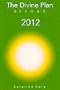 The Divine Plan Beyond 2012