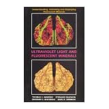 ultraviolet light and fluorescent minerals understanding collecting and displaying fluorescent minerals