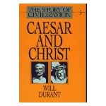 Caesar and Christ (The Story of Civilization, Vol. 3) (Story of Civilization, Vol 3) book cover
