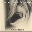Almost Home by Mary Chapin Carpenter