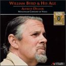 Alfred Deller Edition, Vol. 22: William Byrd & His Age
