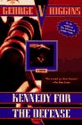 Kennedy for the Defense: A Novel