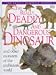 Book The Really Deadly and Dangerous Dinosaur (Really Horrible Guides)