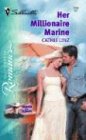 Her Millionaire Marine (Silhouette Romance No 1720, Men of Honor)