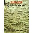Singer-Quilting by Machine by Singer
