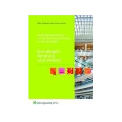 Grundlagen Beratung und Verkauf. Arbeitsheft