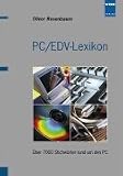 PC-/ EDV- Lexikon. �ber 7000 Stichworte rund um den PC.