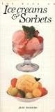 The Book of Ice Cream and Sorbets (Book of...)