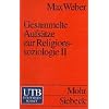 Gesammelte Aufs�tze zur Religionssoziologie II (Uni-Taschenb�cher S)