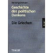 Geschichte des politischen Denkens. Die Griechen. Band 1/1. Von Homer bis Sokrates. (Taschenbuch)