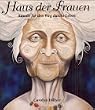 Haus der Frauen. Buch und CD: Rituale f�r den Weg durchs Leben
