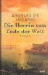 Die Herrin vom Ende der Welt - Angeles de Irisarri, Sabine Giersberg