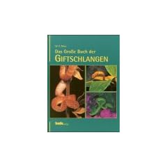 Das Gro�e Buch der Giftschlangen