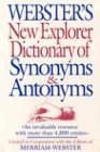 Webster's New Explorer Dictionary of Synonyms & Antonyms