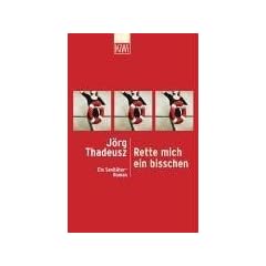 Rette mich ein bisschen: Ein Sanit�ter Roman