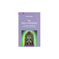 Das Huna- Arbeitsbuch. Psychologie und praktische Anwendung des Huna- Wissens.