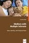 Mothers with Multiple Sclerosis: Voice, Identity, and Empowerment