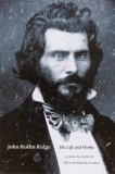 John Rollin Ridge: His Life and Works (American Indian Lives)