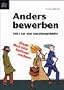 Anders bewerben 100 x Rat vom Bewerbungshelfer 