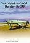 Dornier Do 335 (Vom Original Zum Modell)