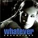 Whatever