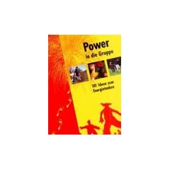 Power in der Gruppe. 101 Ideen zum Energietanken