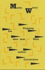 Die Graphischen B&uuml;cher, Bd.24 : Ein Flugzeug &uuml;ber dem Haus und andere Geschichten - Martin Walser, Johannes Vennekamp