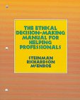 The Ethical Decision-Making Manual for Helping Professionals