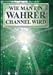 Produkt-Bild: Wie man ein wahrer Channel wird