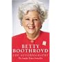 Betty Boothroyd Autobiography by Betty Boothroyd